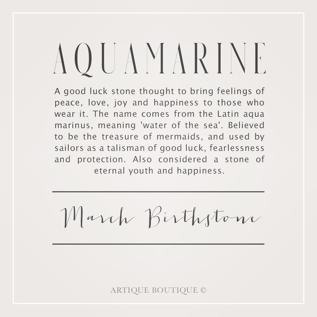 A written description detailing information about the aquamarine gemstone used in Artique Boutiques handmade jewellery. It briefly describes information about the history and myths of aquamarine, its metaphsical properties, and qualities.