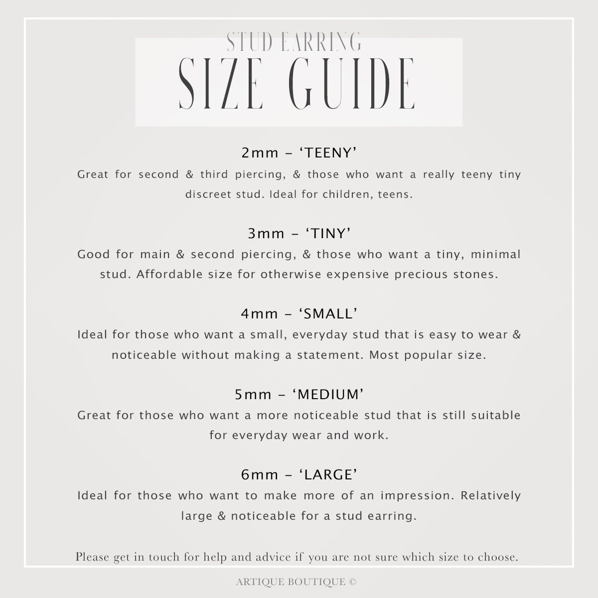 A stud earring size guide in the form of a written list of various stud earring sizes available at Artique Boutique. The list displays the various sizes with a short description of each size to help customers choose their most suitable size.